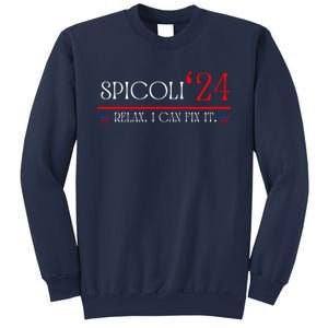 Funny Spicoli 2024, Spicoli 24 Relax I Can Fix It. Meme Sweatshirt