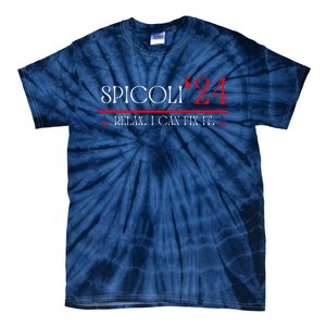 Funny Spicoli 2024, Spicoli 24 Relax I Can Fix It. Meme Tie-Dye T-Shirt