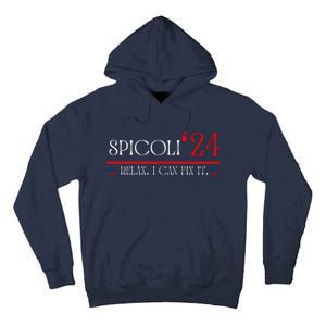 Funny Spicoli 2024, Spicoli 24 Relax I Can Fix It. Meme Tall Hoodie