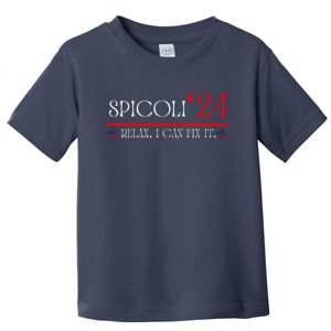 Funny Spicoli 2024, Spicoli 24 Relax I Can Fix It. Meme Toddler T-Shirt