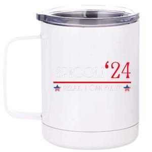 Funny Spicoli 2024, Spicoli 24 Relax I Can Fix It. Meme 12 oz Stainless Steel Tumbler Cup