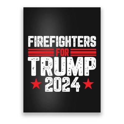 Firefighters Support 2024 Political Theme Poster