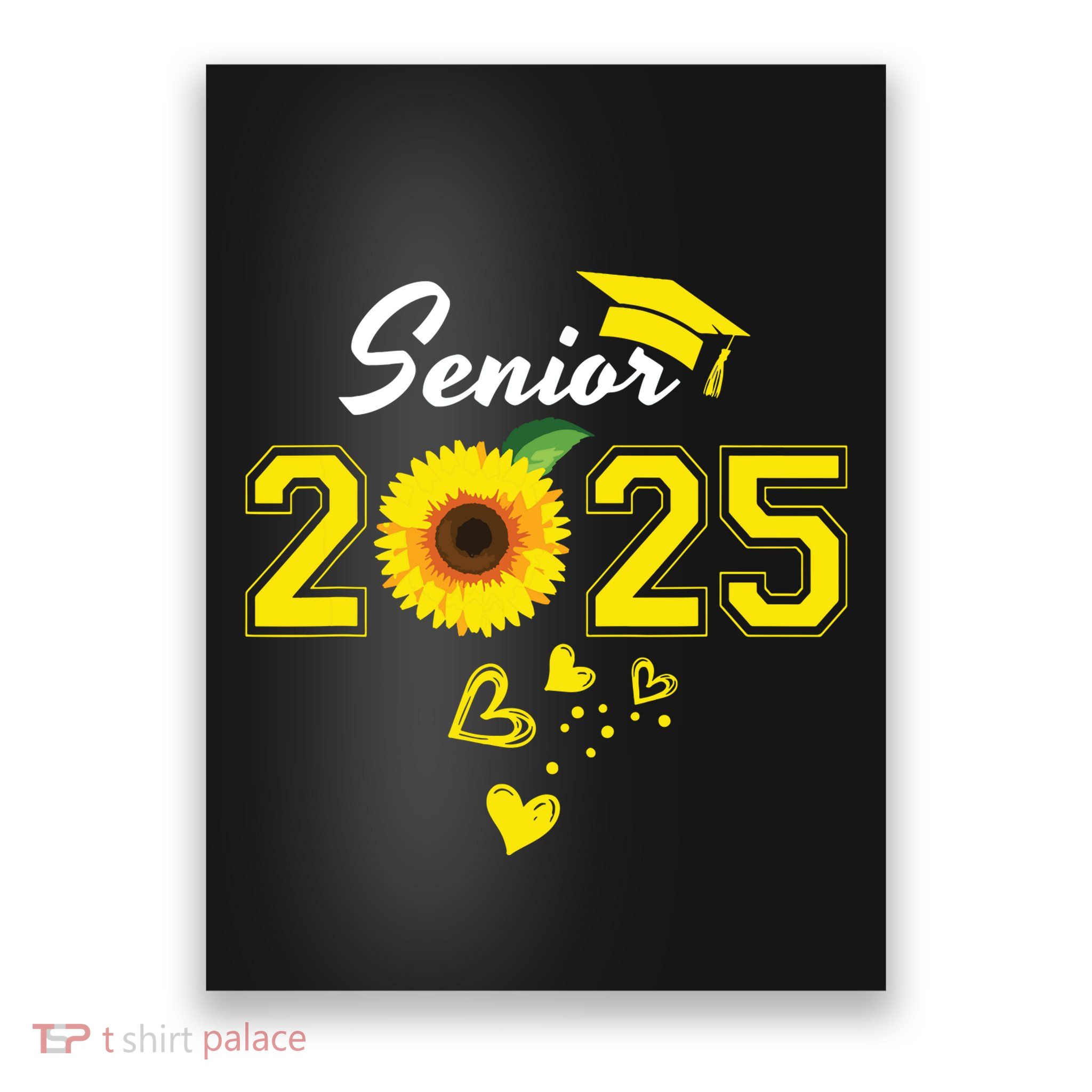 Funny Senior 2025 Funny Graduation Sunflower Class Of 2025 Poster