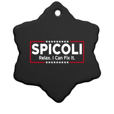 Funny Spicoli 24 Spicoli 2024 Relax I Can Fix It Ceramic Star Ornament