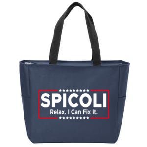 Funny Spicoli 24 Spicoli 2024 Relax I Can Fix It Zip Tote Bag