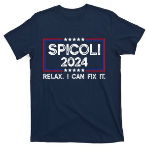 Funny Spicoli 24 Spicoli 2024 Relax I Can Fix It T-Shirt