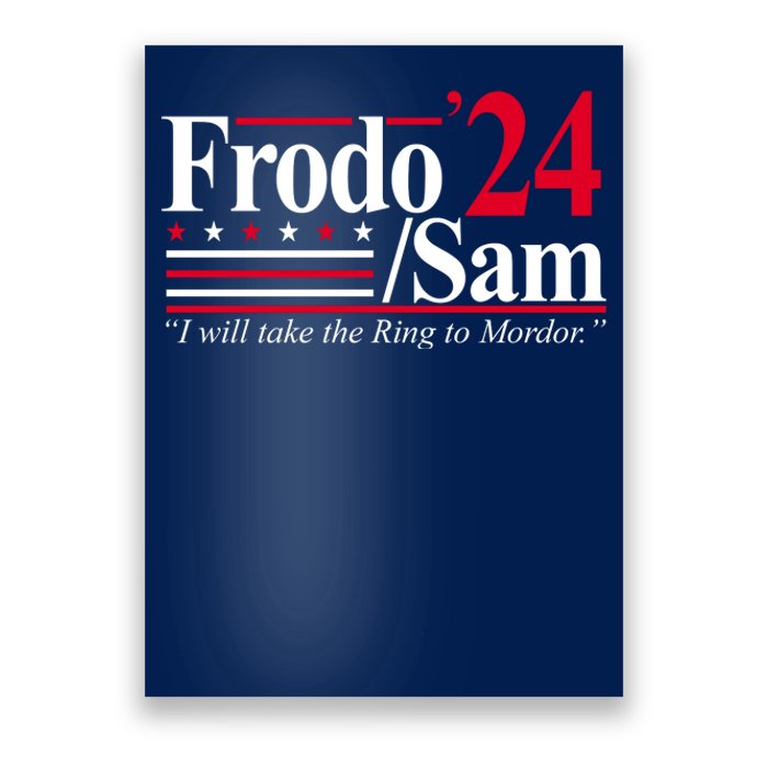 Frodo Sam 2024 I Will Take The Ring To Mordor Poster