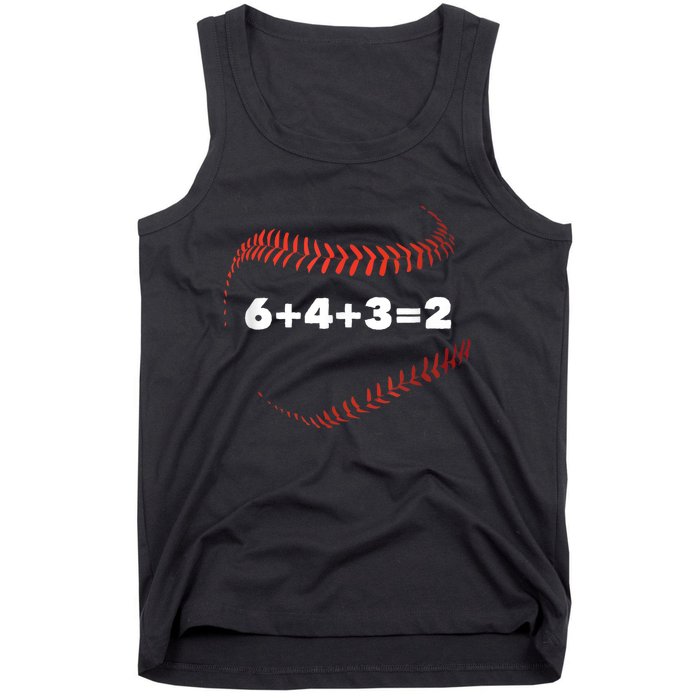 Funny Sport 6+4+3=2 Double Play Baseball Player Baseball Saying Gift Tank Top