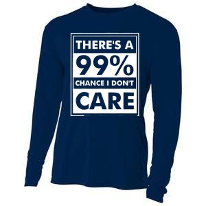 Funny Sarcasm 99% Chance I Dont Care Cooling Performance Long Sleeve Crew