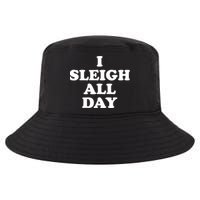Funny Sleigh All Day Shirt,I Sleigh All Day Top,I Sleigh All Day Funny Cool Comfort Performance Bucket Hat