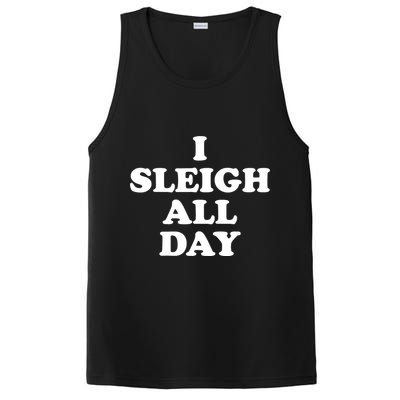 Funny Sleigh All Day Shirt,I Sleigh All Day Top,I Sleigh All Day Funny PosiCharge Competitor Tank
