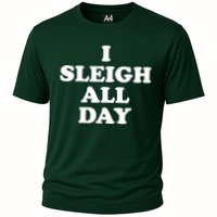 Funny Sleigh All Day Shirt,I Sleigh All Day Top,I Sleigh All Day Funny Cooling Performance Crew T-Shirt