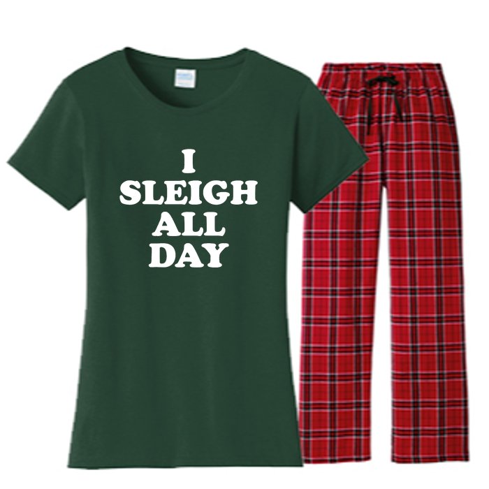 Funny Sleigh All Day Shirt,I Sleigh All Day Top,I Sleigh All Day Funny Women's Flannel Pajama Set