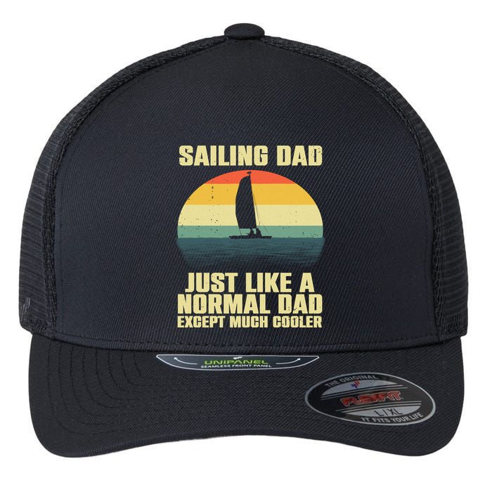 Funny Sailing Art For Dad Sailing Sailor Sail Sailboat Flexfit Unipanel Trucker Cap