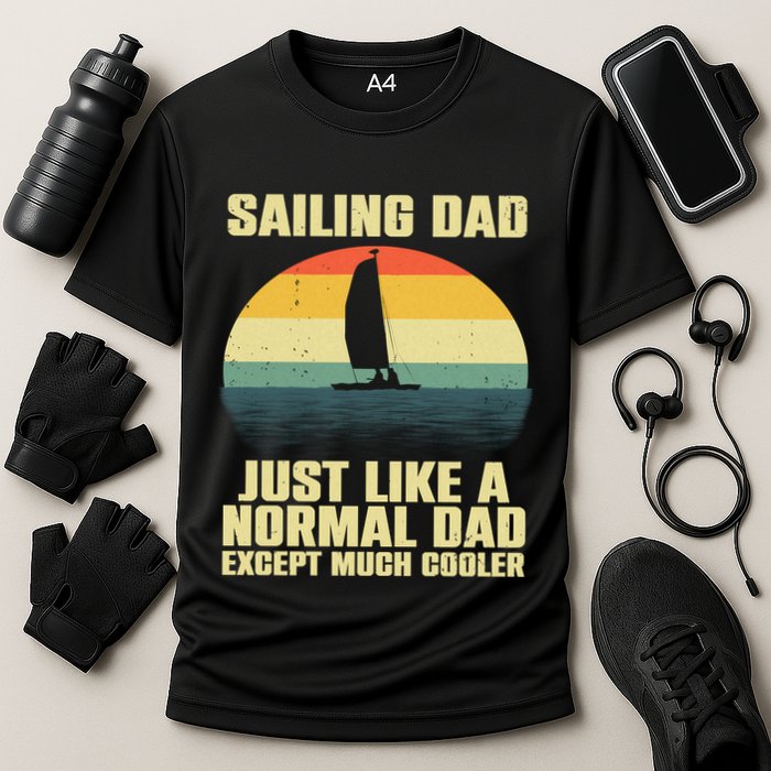 Funny Sailing Art For Dad Sailing Sailor Sail Sailboat Performance Shirt