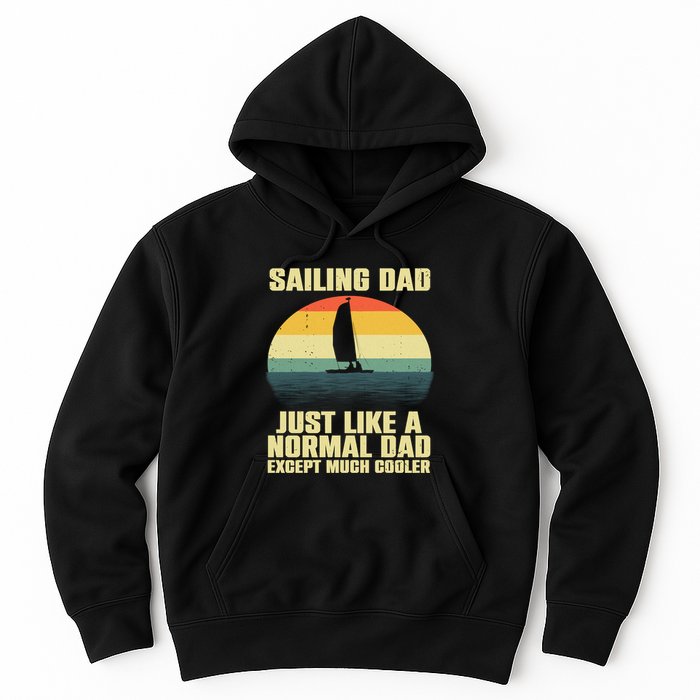 Funny Sailing Art For Dad Sailing Sailor Sail Sailboat Hoodie