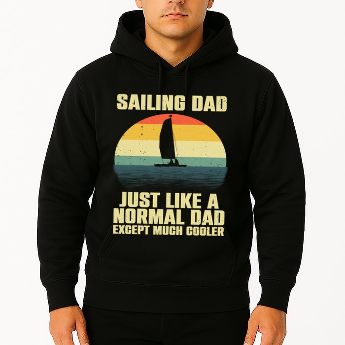 Funny Sailing Art For Dad Sailing Sailor Sail Sailboat Hoodie