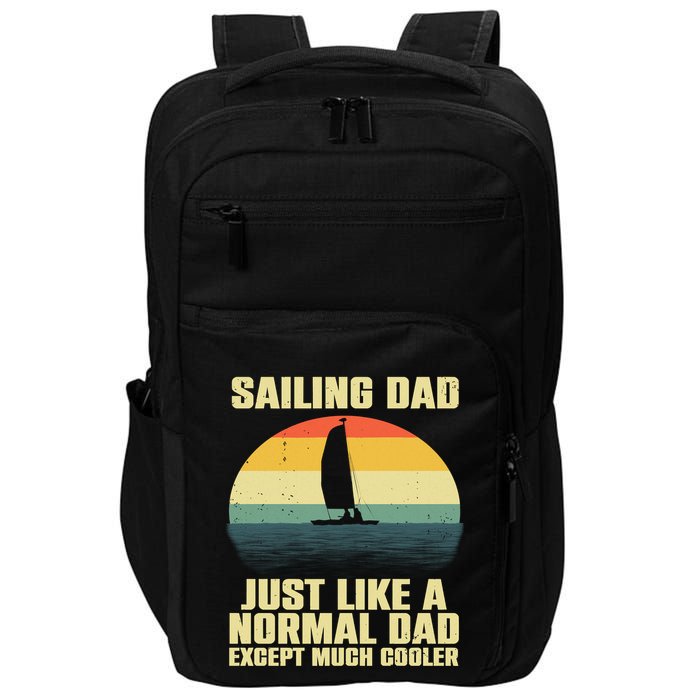 Funny Sailing Art For Dad Sailing Sailor Sail Sailboat Impact Tech Backpack