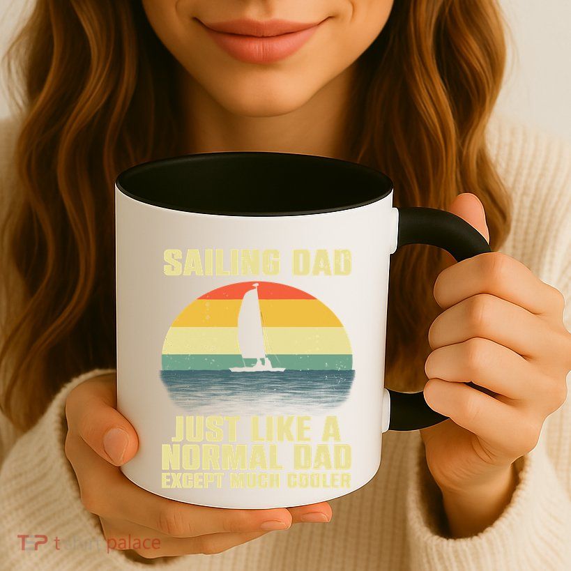 Funny Sailing Art For Dad Sailing Sailor Sail Sailboat Mug