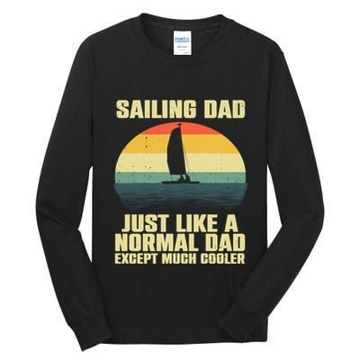 Funny Sailing Art For Dad Sailing Sailor Sail Sailboat Tall Long Sleeve T-Shirt