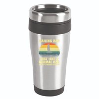 Funny Sailing Art For Dad Sailing Sailor Sail Sailboat 16oz Travel Tumbler