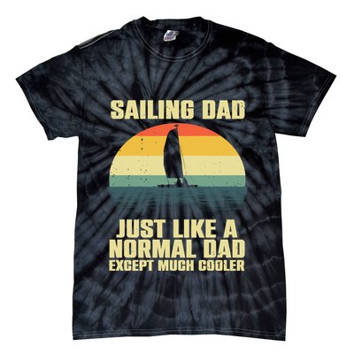 Funny Sailing Art For Dad Sailing Sailor Sail Sailboat Tie-Dye T-Shirt