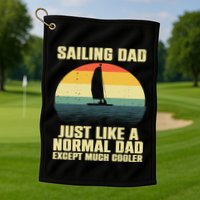 Funny Sailing Art For Dad Sailing Sailor Sail Sailboat Golf Towel