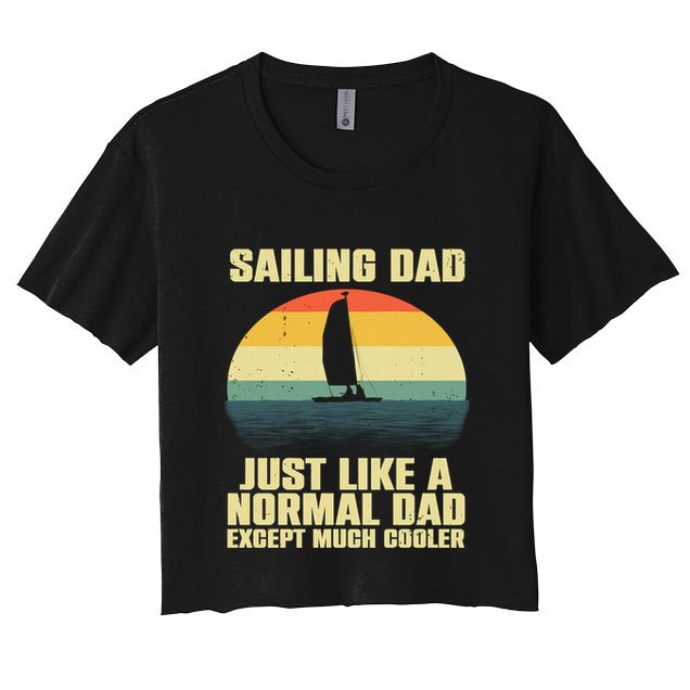 Funny Sailing Art For Dad Sailing Sailor Sail Sailboat Crop Top