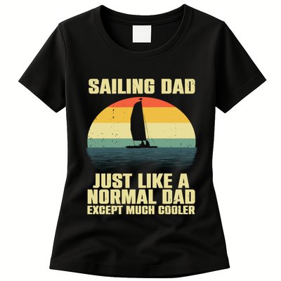 Funny Sailing Art For Dad Sailing Sailor Sail Sailboat Womens T-Shirt