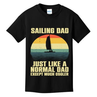 Funny Sailing Art For Dad Sailing Sailor Sail Sailboat Kids T-Shirt