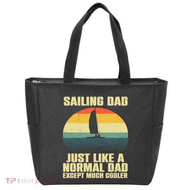 Funny Sailing Art For Dad Sailing Sailor Sail Sailboat Zip Tote Bag