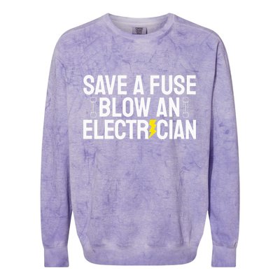 Funny Save A Fuse Blow An Electrician Colorblast Crewneck Sweatshirt