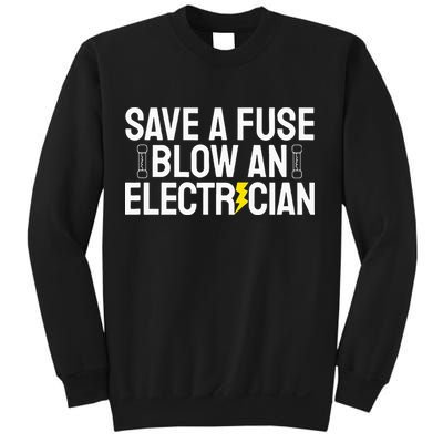 Funny Save A Fuse Blow An Electrician Sweatshirt