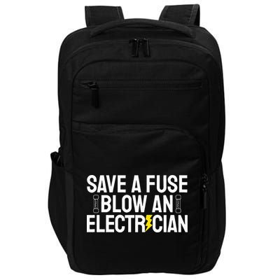 Funny Save A Fuse Blow An Electrician Impact Tech Backpack