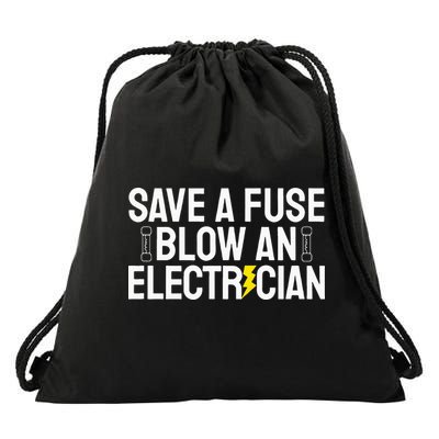 Funny Save A Fuse Blow An Electrician Drawstring Bag