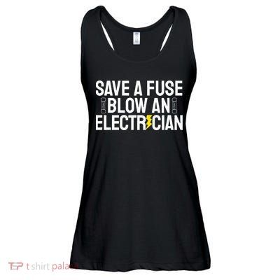Funny Save A Fuse Blow An Electrician Ladies Essential Flowy Tank