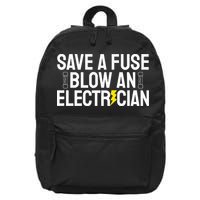 Funny Save A Fuse Blow An Electrician 16 in Basic Backpack