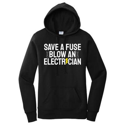 Funny Save A Fuse Blow An Electrician Women's Pullover Hoodie