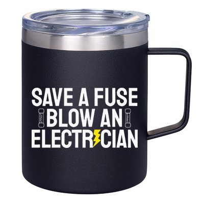 Funny Save A Fuse Blow An Electrician 12oz Stainless Steel Coffee Mug