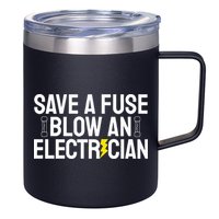 Funny Save A Fuse Blow An Electrician 12oz Stainless Steel Coffee Mug