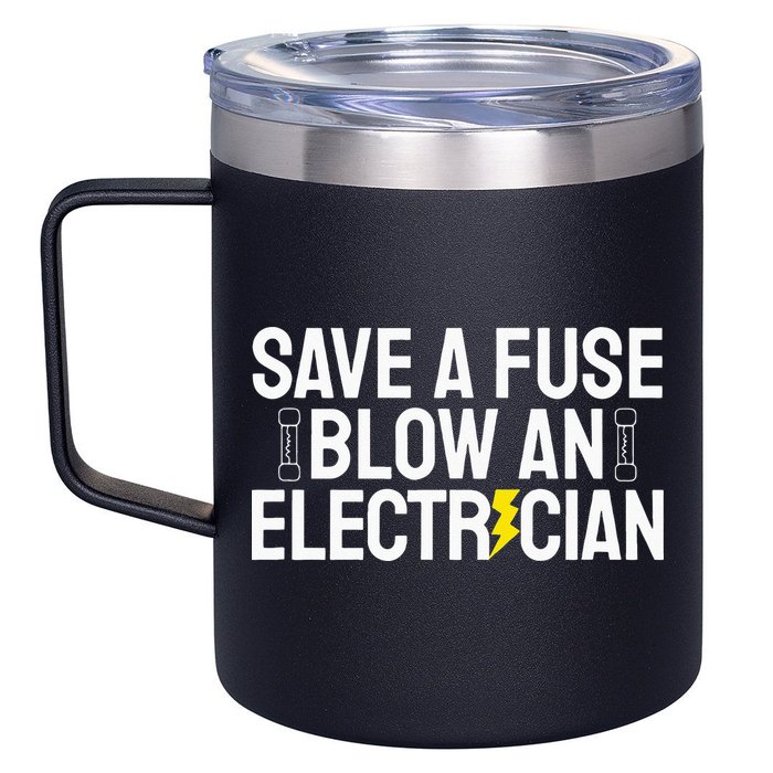 Funny Save A Fuse Blow An Electrician 12oz Stainless Steel Coffee Mug