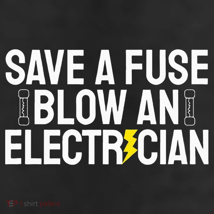 Funny Save A Fuse Blow An Electrician Tumbler