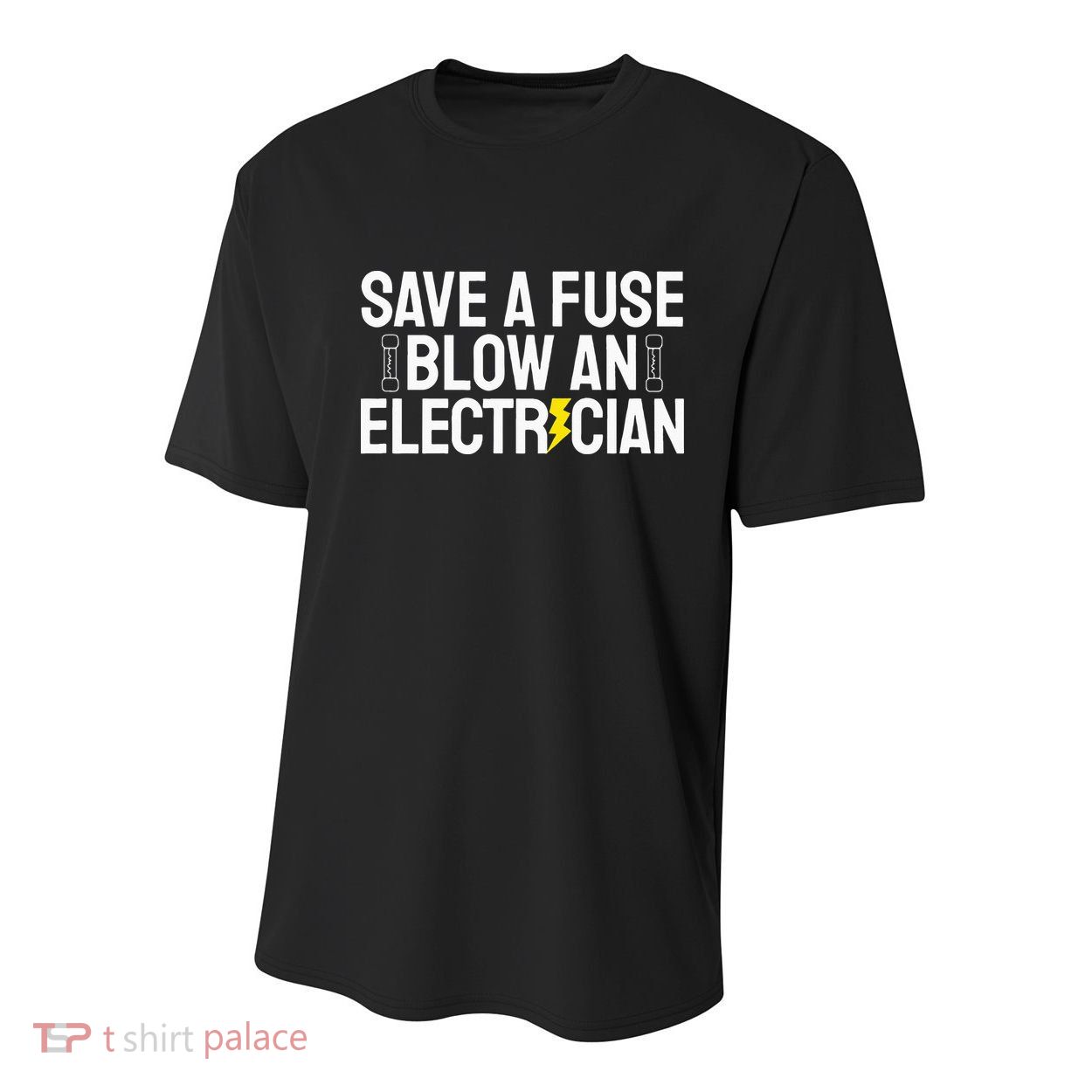 Funny Save A Fuse Blow An Electrician Youth Performance Sprint T-Shirt