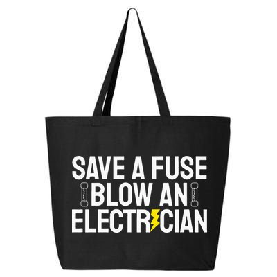 Funny Save A Fuse Blow An Electrician 25L Jumbo Tote