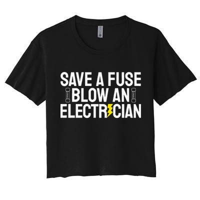 Funny Save A Fuse Blow An Electrician Crop Top