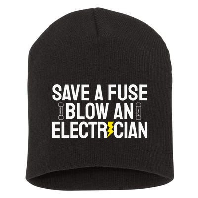 Funny Save A Fuse Blow An Electrician Short Acrylic Beanie