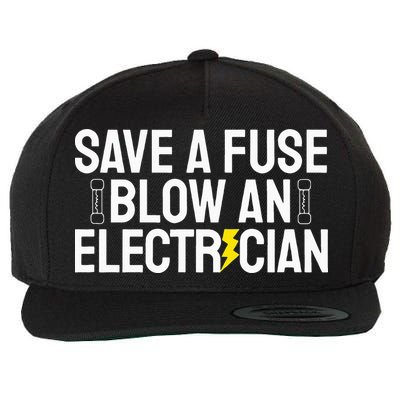 Funny Save A Fuse Blow An Electrician Wool Snapback Cap