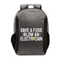 Funny Save A Fuse Blow An Electrician Vector Backpack