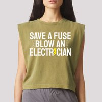 Funny Save A Fuse Blow An Electrician Garment-Dyed Women's Muscle Tee