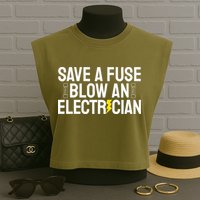 Funny Save A Fuse Blow An Electrician Garment-Dyed Women's Muscle Tee